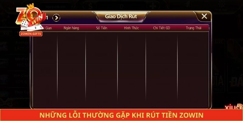 Những lỗi thường gặp khi rút tiền Zowin và cách xử lý nhanh gọn nhất